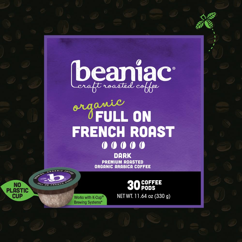 Beaniac Organic Full On French Roast pod closeup highlighting rich aroma for a bold cup.