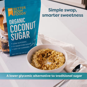 BetterBody Foods Organic Coconut Sugar measuring spoon ready for oatmeal.