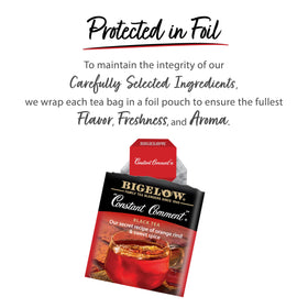 Bigelow Constant Comment tea bags in foil pouches maintain peak flavor and aroma.
