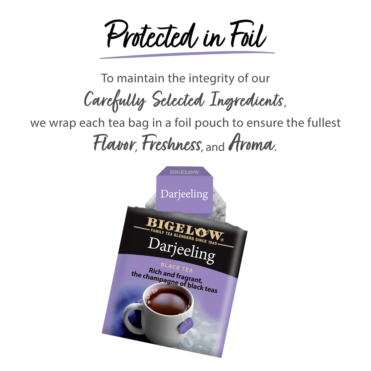 Brewing Bigelow Darjeeling creates a fragrant, smooth cup.
