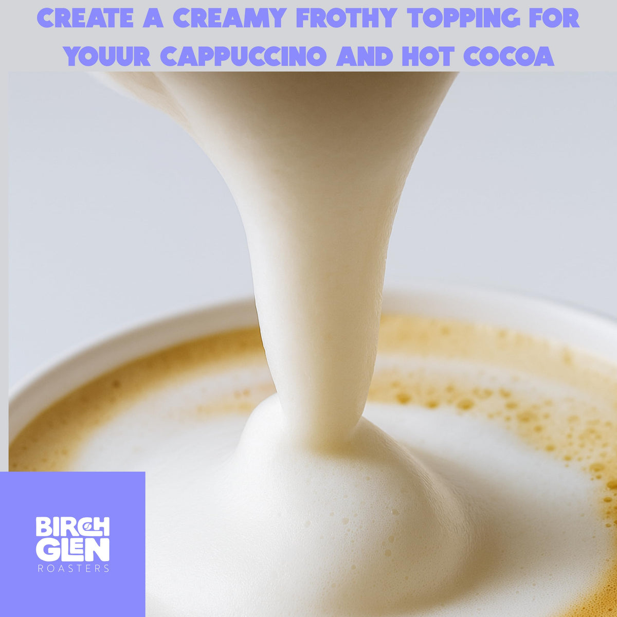 Birch Glen Roasters creamy foam cappuccino topping for café-quality foam at home