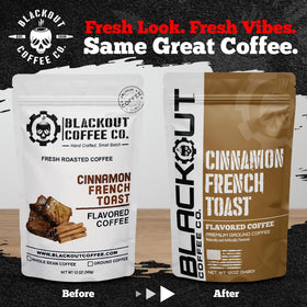 Blackout Coffee Cinnamon French Toast roasted in USA for a fresh, smooth cup