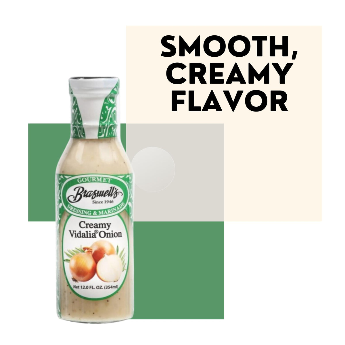 Braswell's Creamy Vidalia Onion Dressing pour over greens for balanced flavor.