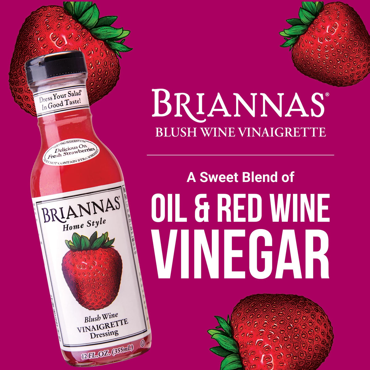 BRIANNAS Blush Wine Vinaigrette pour—easy dressing finish for summer greens.