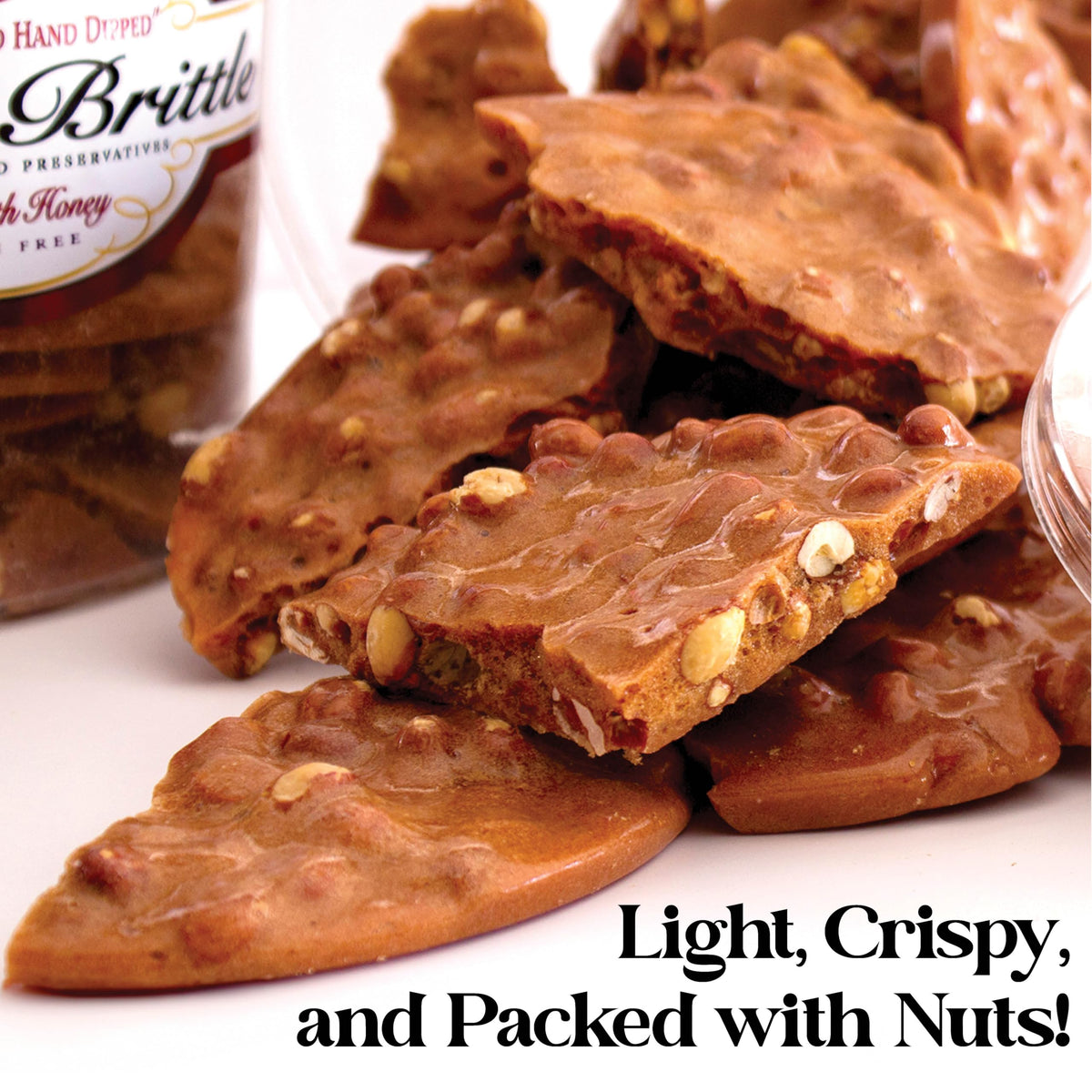 Brittle-Brittle roasted peanuts in every bite; rich nutty aroma