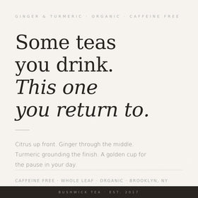 Bushwick Tea branding on label emphasizes organic ingredients and caffeine-free herbal blend.