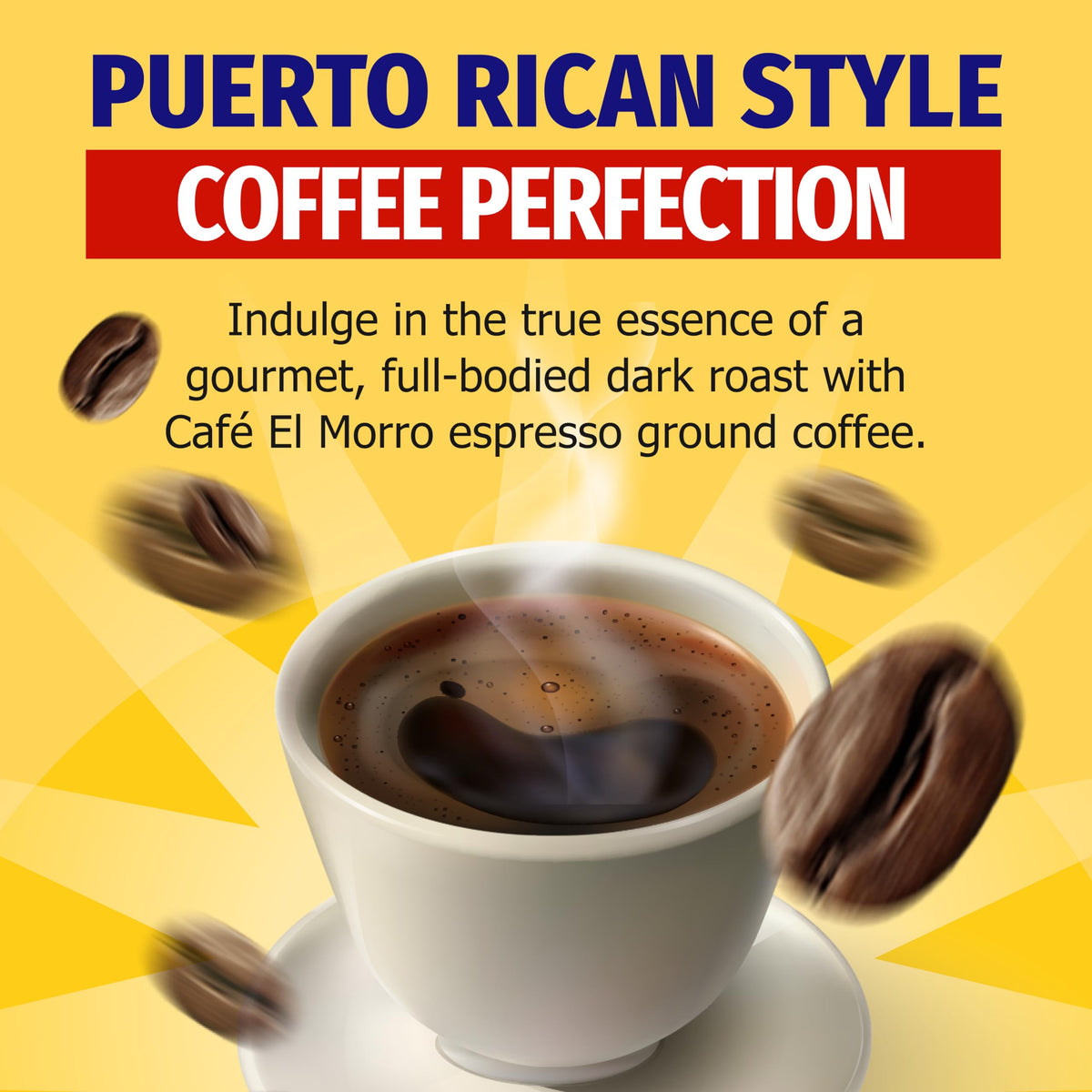 Cafe El Morro gourmet dark roast espresso aroma for rich cups.