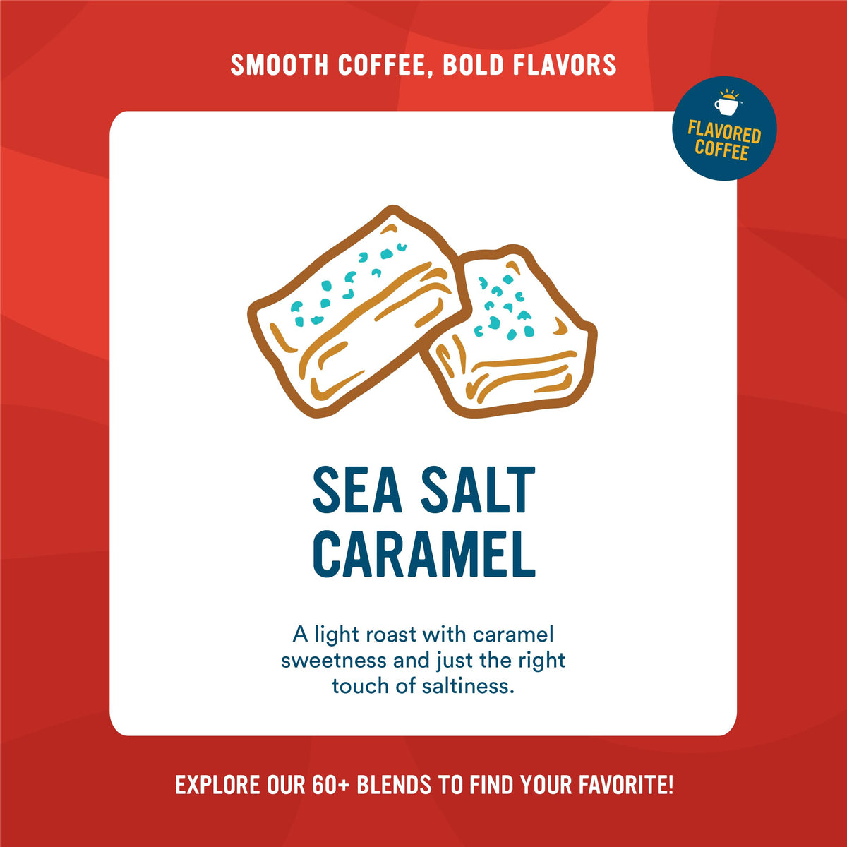 Sea Salt Caramel pods stacked to show pack and convenient single-serve format