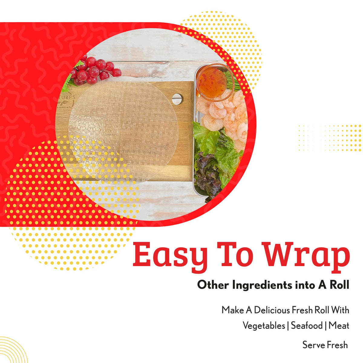 Cathay wrappers soften with water for easy rolling.