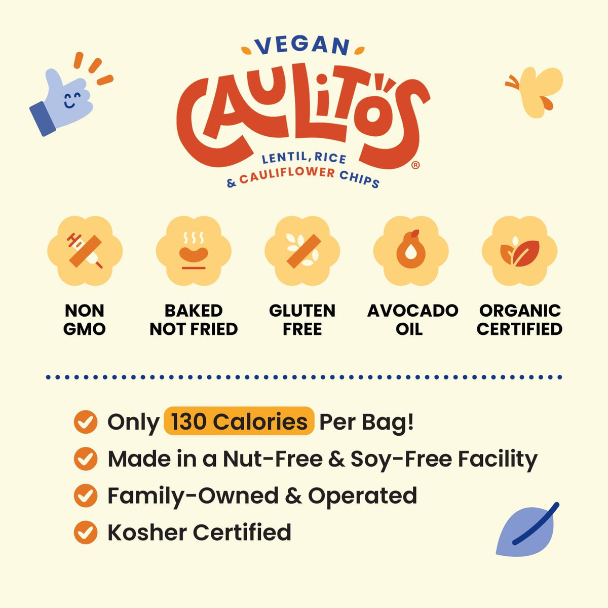 Caulitos plant-based snack ready for dipping and snacking.