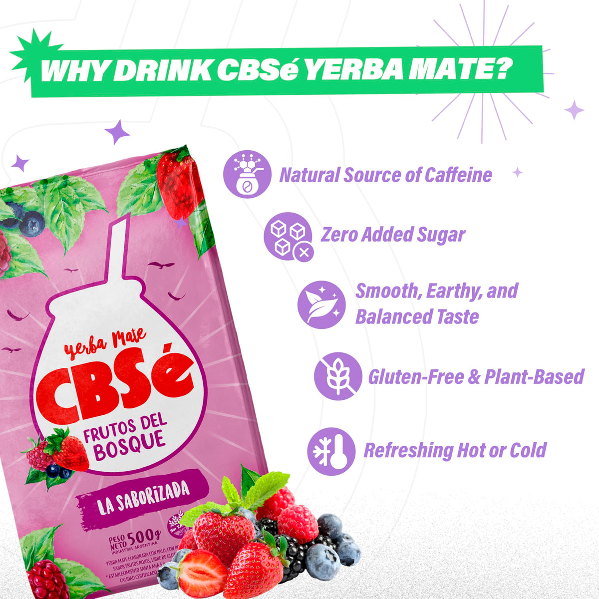 CBSé Forest Fruit aroma enhances a smooth, fruity yerba mate experience.