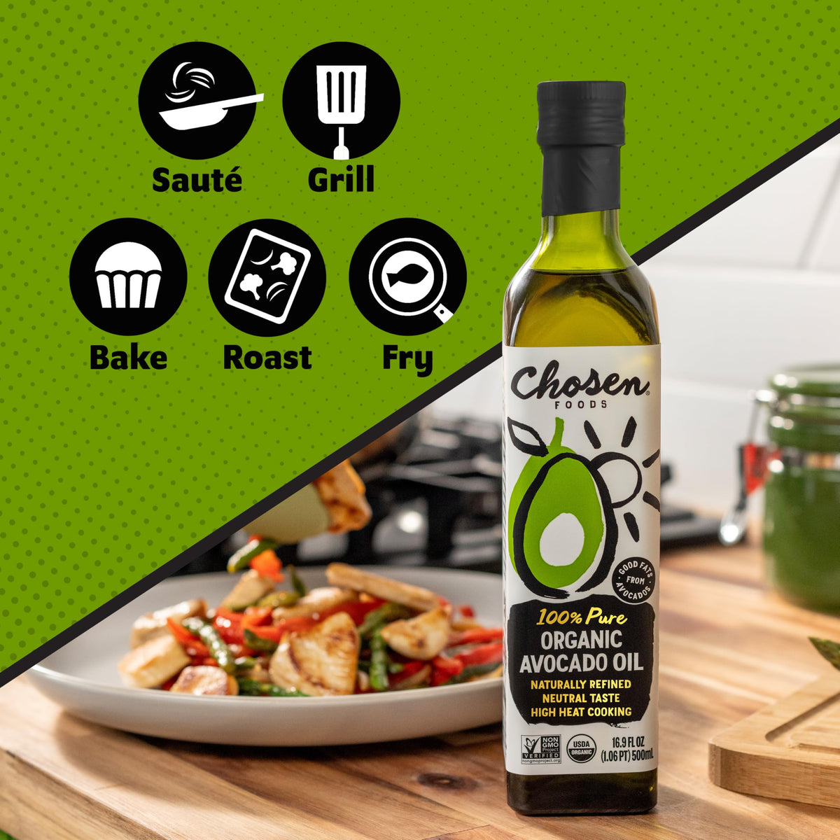 Chosen Foods avocado oil monounsaturated fats contribute to tasty, versatile meals.