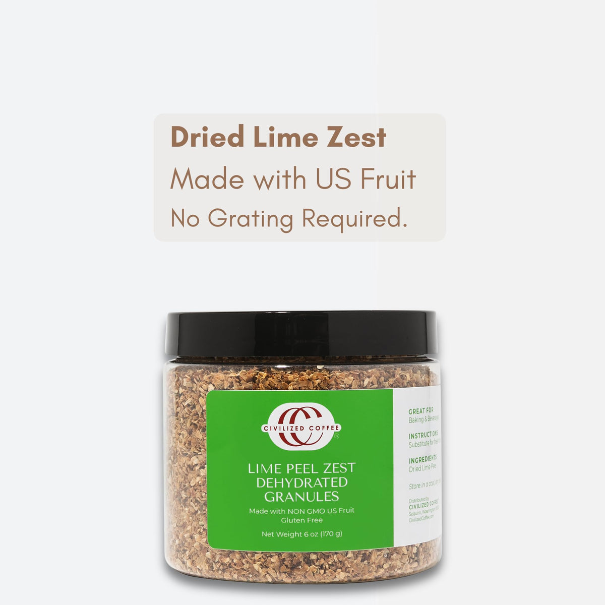 Civilized Coffee Lime Peel Zest finish adds a fresh citrus aroma to rice, soups, and syrups.