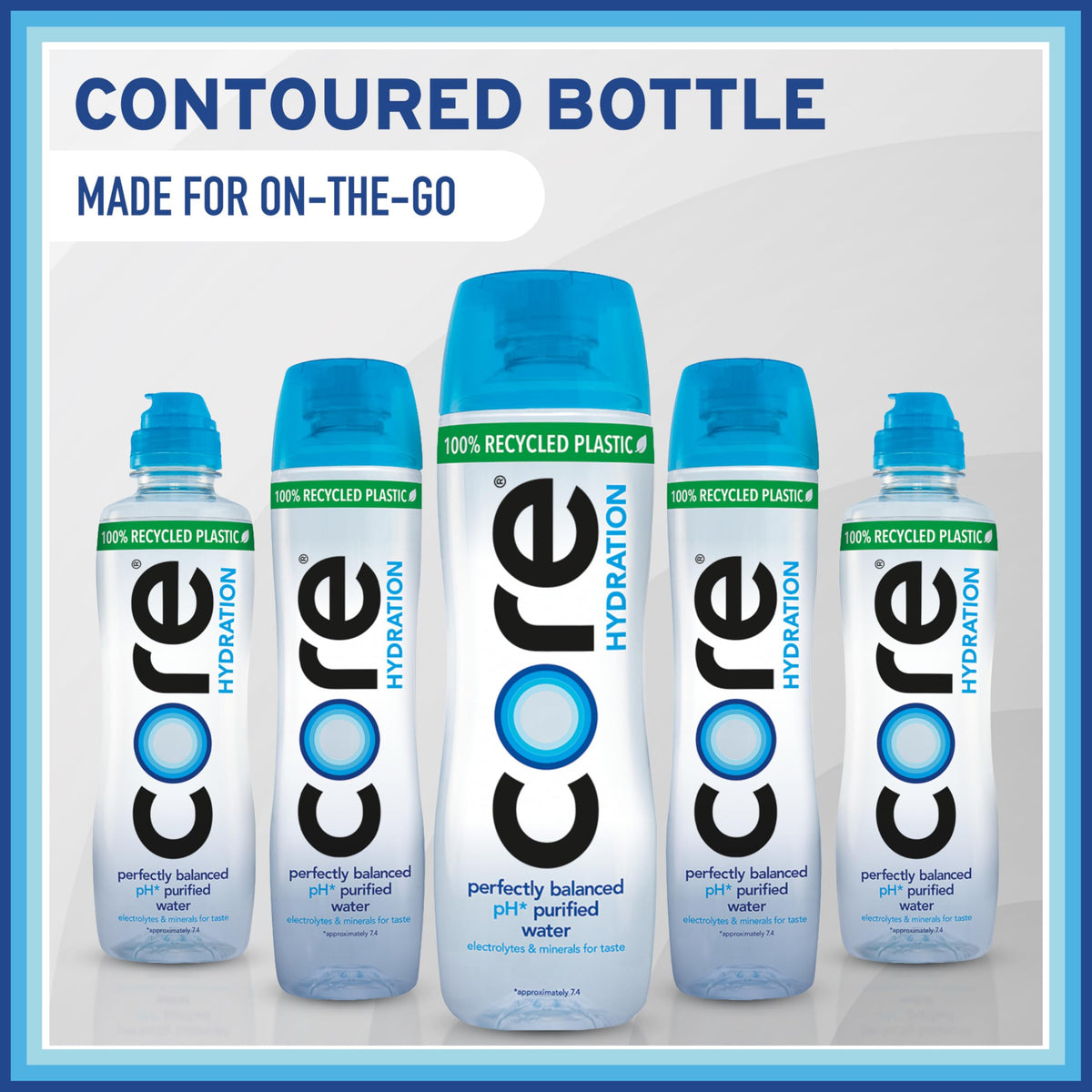 Core Hydration sleek contoured design fits comfortably in your hand.