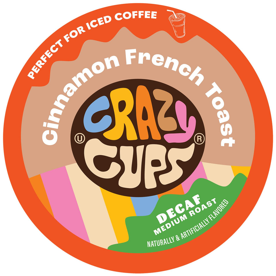 Crazy Cups decaf cinnamon french toast pod delivers rich flavor without jitters.