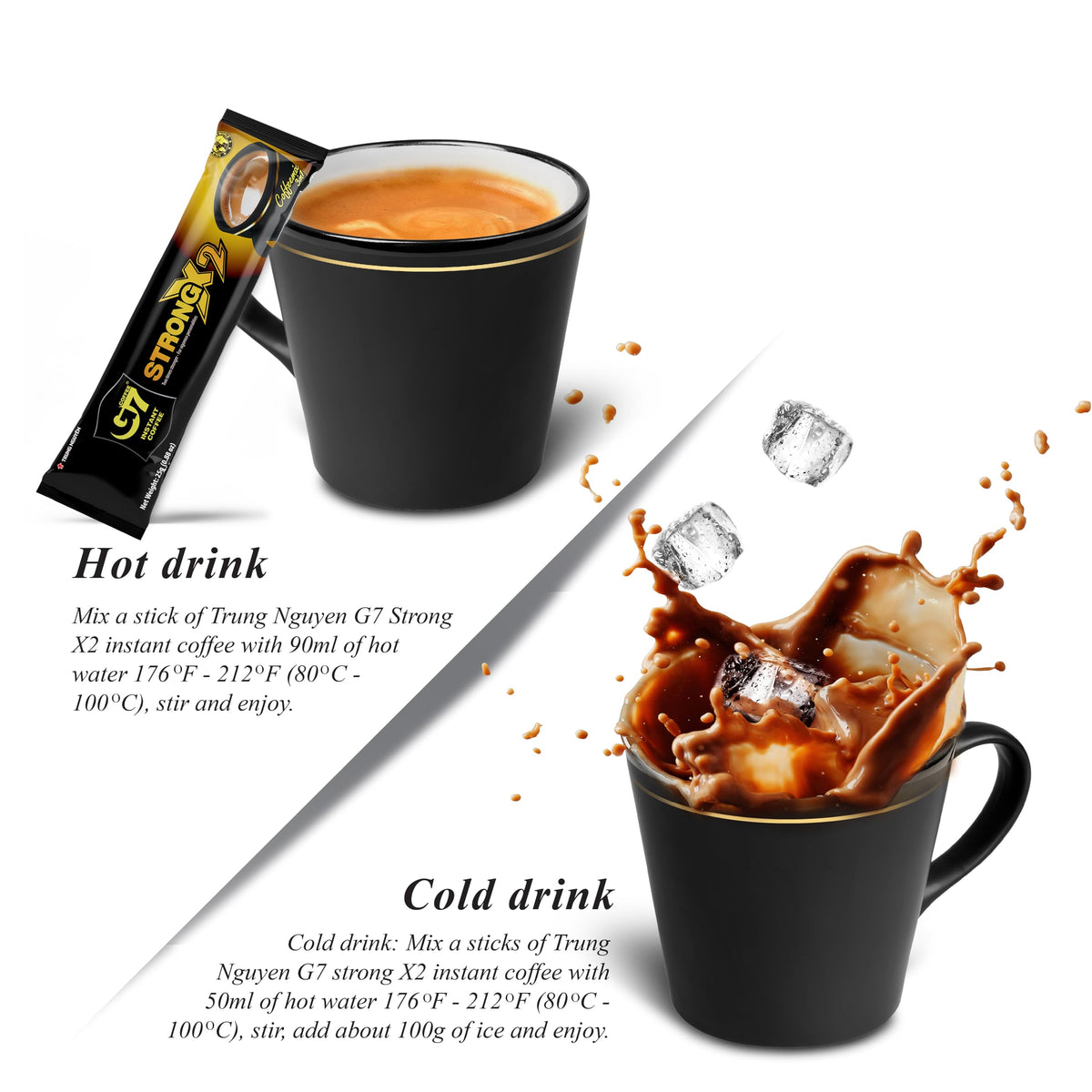 Cup ready in under a minute with G7 strong instant coffee.