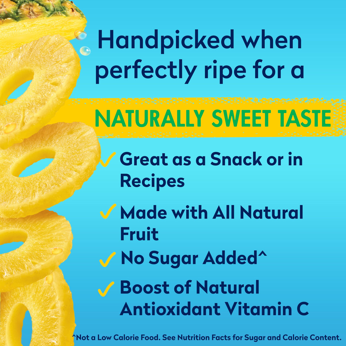Dole pineapple slices snack-ready, ideal for topping yogurt or oats.