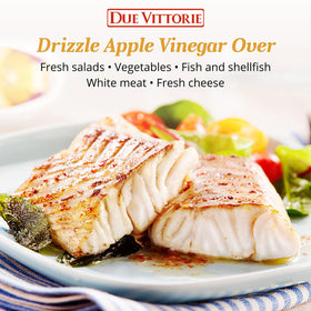Due Vittorie Apple Vinegar on salad adds bright, balanced acidity