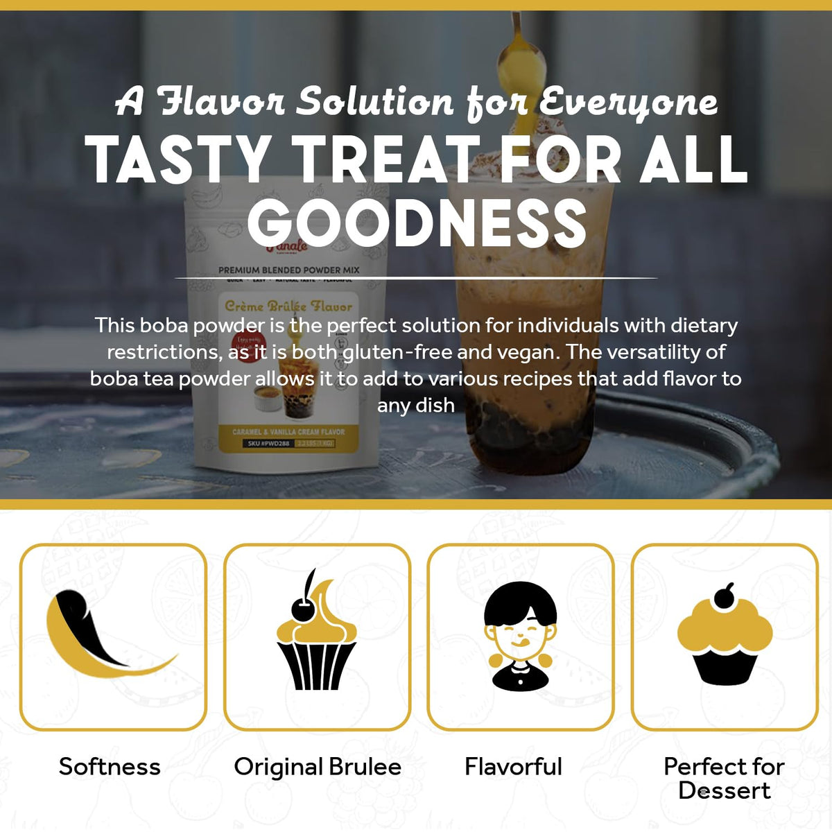 Fanale Creme Brulee powder with desserts, adding authentic caramel notes.
