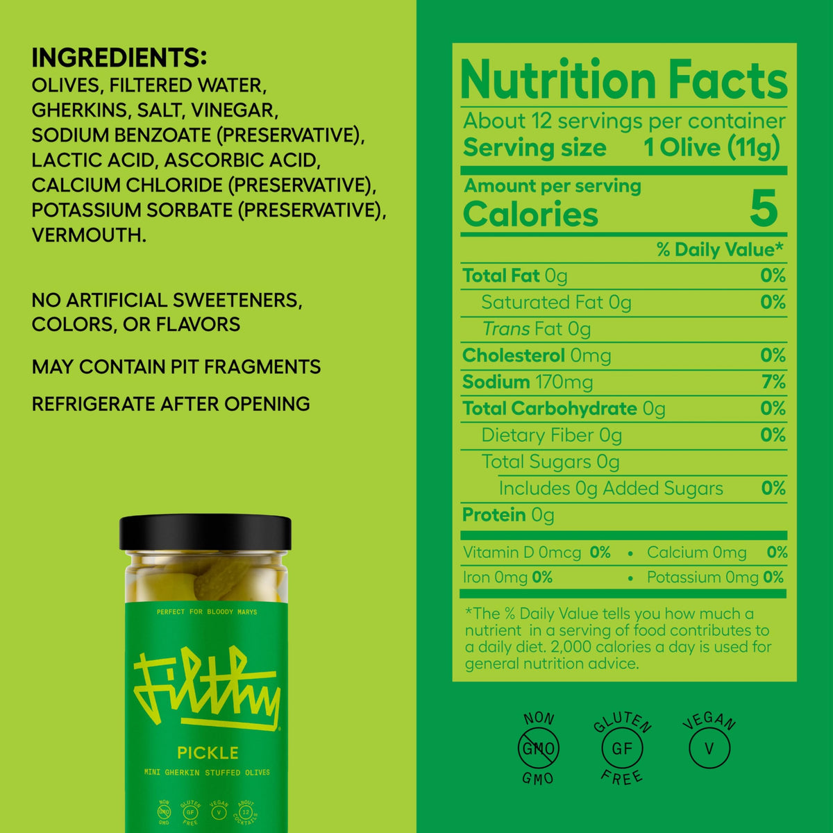 Filthy Food resealable 8oz jar, easy to keep olives fresh.
