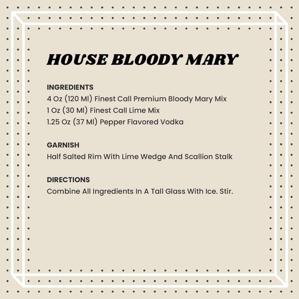 Serve Finest Call Bloody Mary over ice in a tall glass.