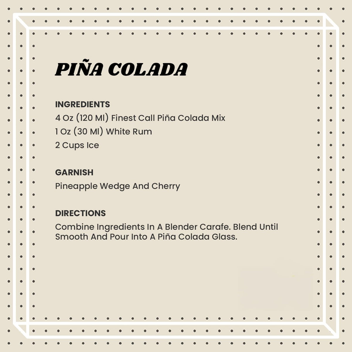Finest Call pina colada consistent flavor across batches in use.