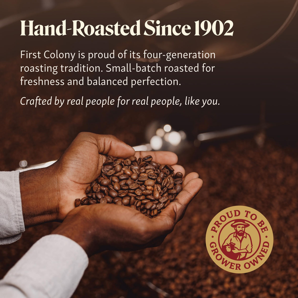 First Colony hand-roasted in the USA image highlighting four generations of small-batch care.