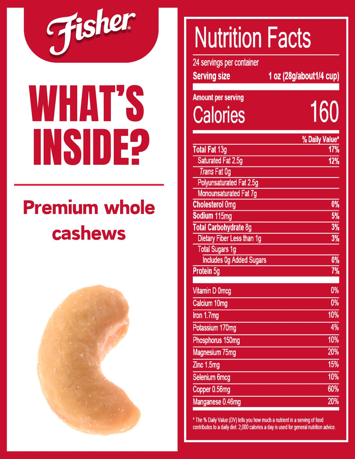 Fisher Snack Premium Whole Cashews roasted with sea salt, crisp texture and savory flavor