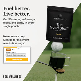 For Wellness The Good Stuff vanilla coffee booster L-theanine promotes calm focus.