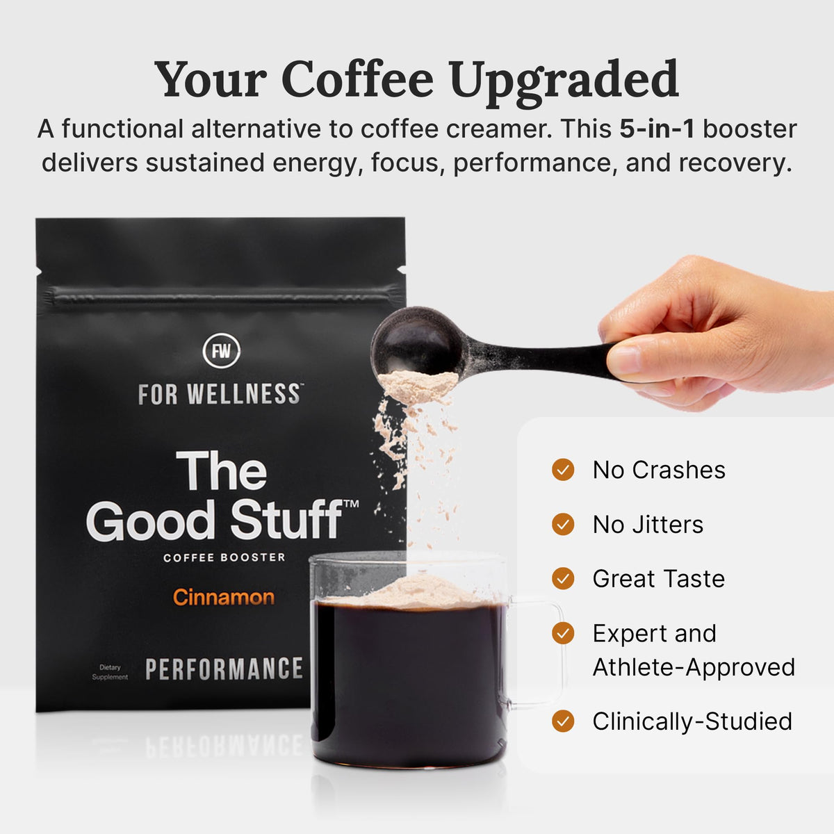 For Wellness The Good Stuff cup with stirred booster, smooth energy without jitters.