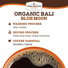 Fresh Roasted Coffee Bali Blue Moon roasting process reduces footprint