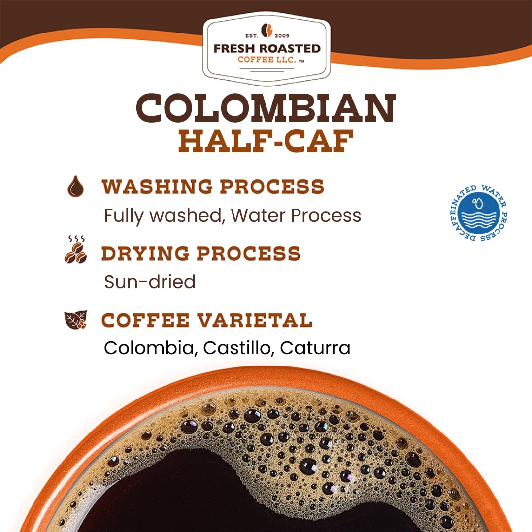 Fresh Roasted Coffee half-caf Colombian roast-label indicates medium roast and Caturra varietals