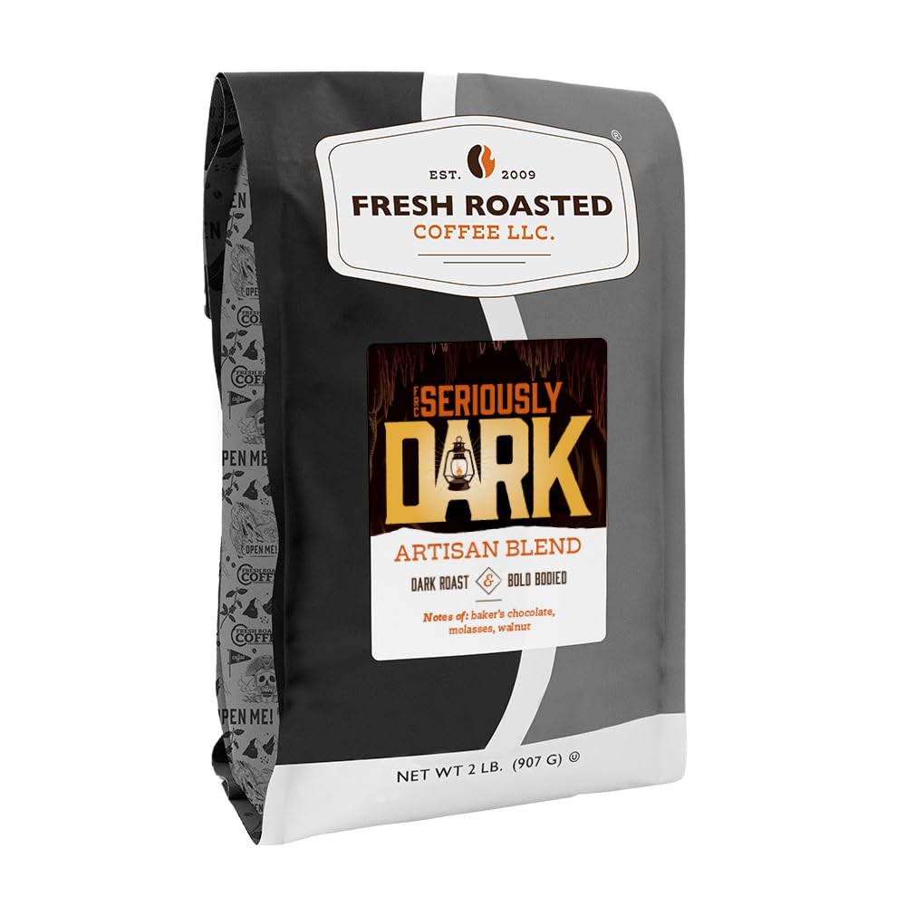 Fresh Roasted Coffee Seriously Dark Artisan Blend beans in bag, ideal for bold morning rituals.