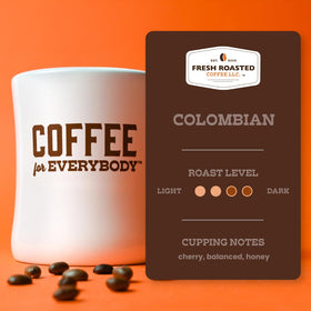 Fresh Roasted Coffee washed, patio-dried beans reflect authentic Colombian character.