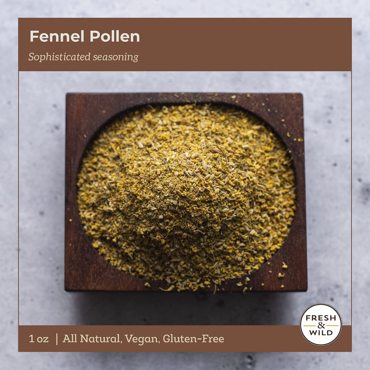 Fresh & Wild fennel pollen dusting over dish adds layered aroma.