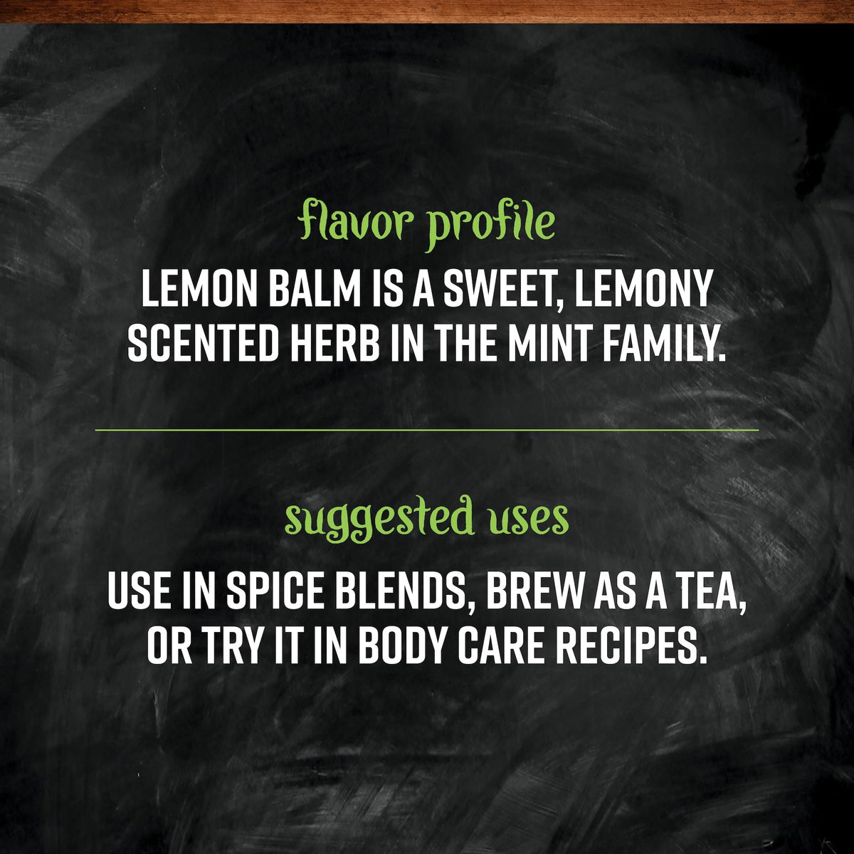 Frontier Co-op lemon balm leaves added to sauces and salads.