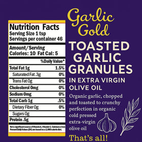 Garlic Gold crispy garlic bits in olive oil add savory texture and aroma.
