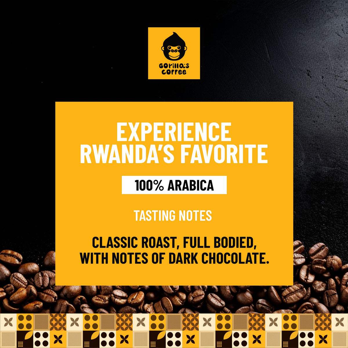 Gorilla's Coffee rich aroma and smooth body with medium roast.
