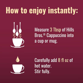 Creamy texture from Hills Bros cappuccino powder enhances lattes.