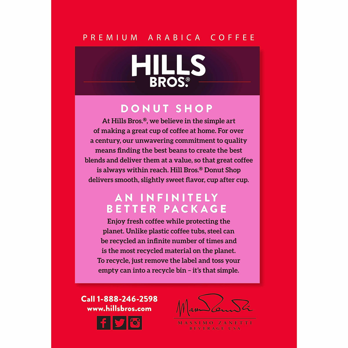 Hills Bros recyclable steel can preserves freshness between brews.