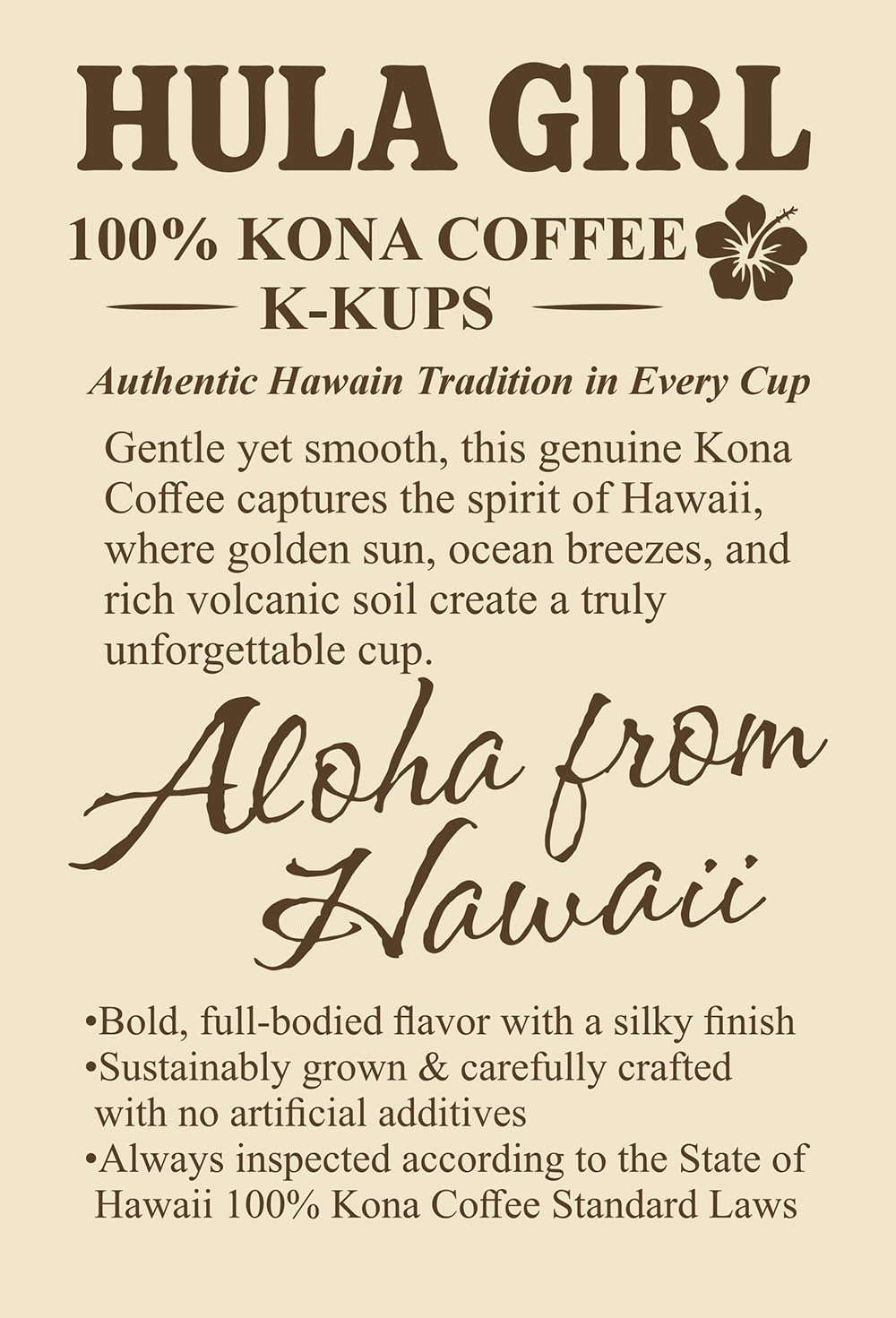 Steaming cup of Hula Girl Kona aroma invites a comforting sip.