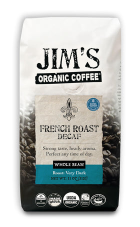 Jim's Organic Coffee French Roast Decaf whole beans with bold aroma for mornings