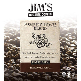 Jim's Organic Coffee Sweet Love Blend whole bean ready for grind and brew.