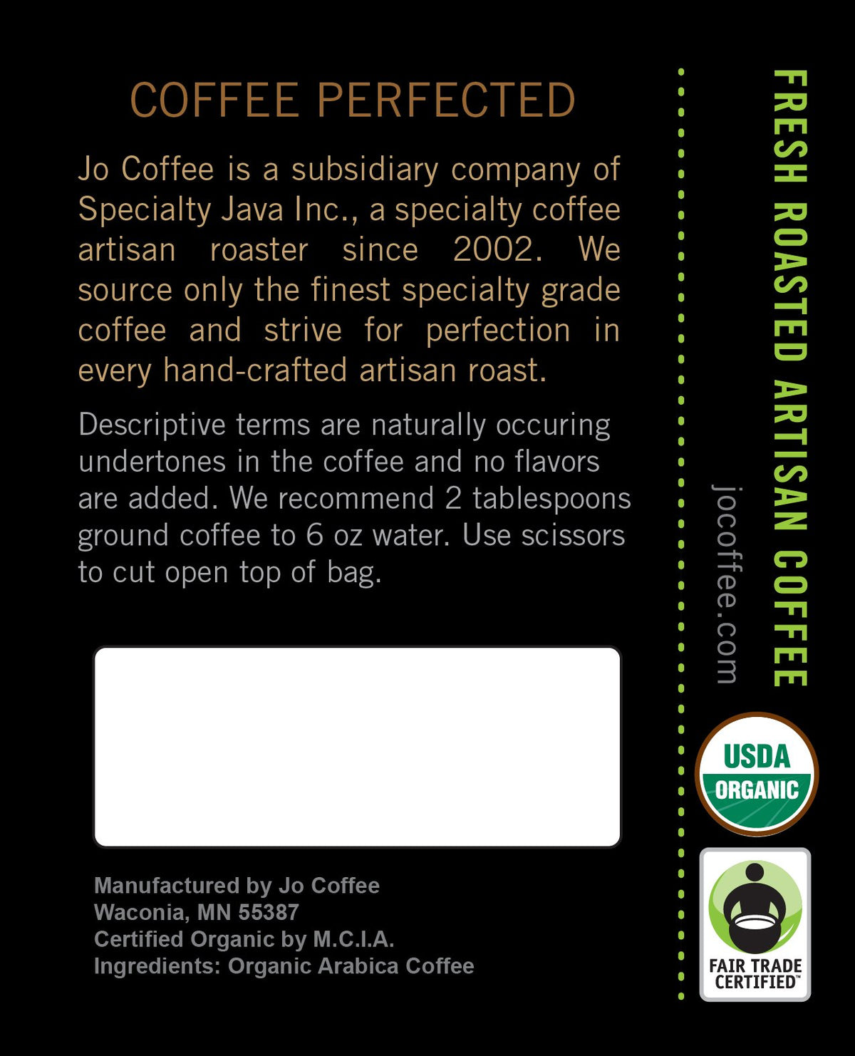 A brewed cup of Jo Coffee Wild JO reveals bold, smooth notes.