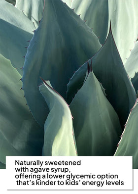 Naturally sweetened with agave and fruit concentrate for gentle flavor.