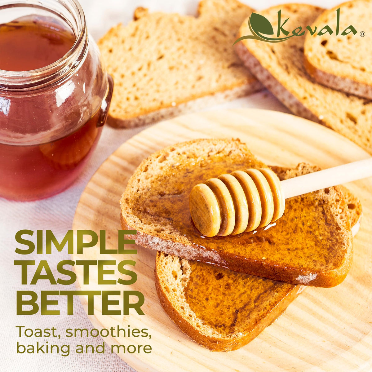 Kevala Organic Oaxaca Honey drizzle on toast enhances breakfast aroma