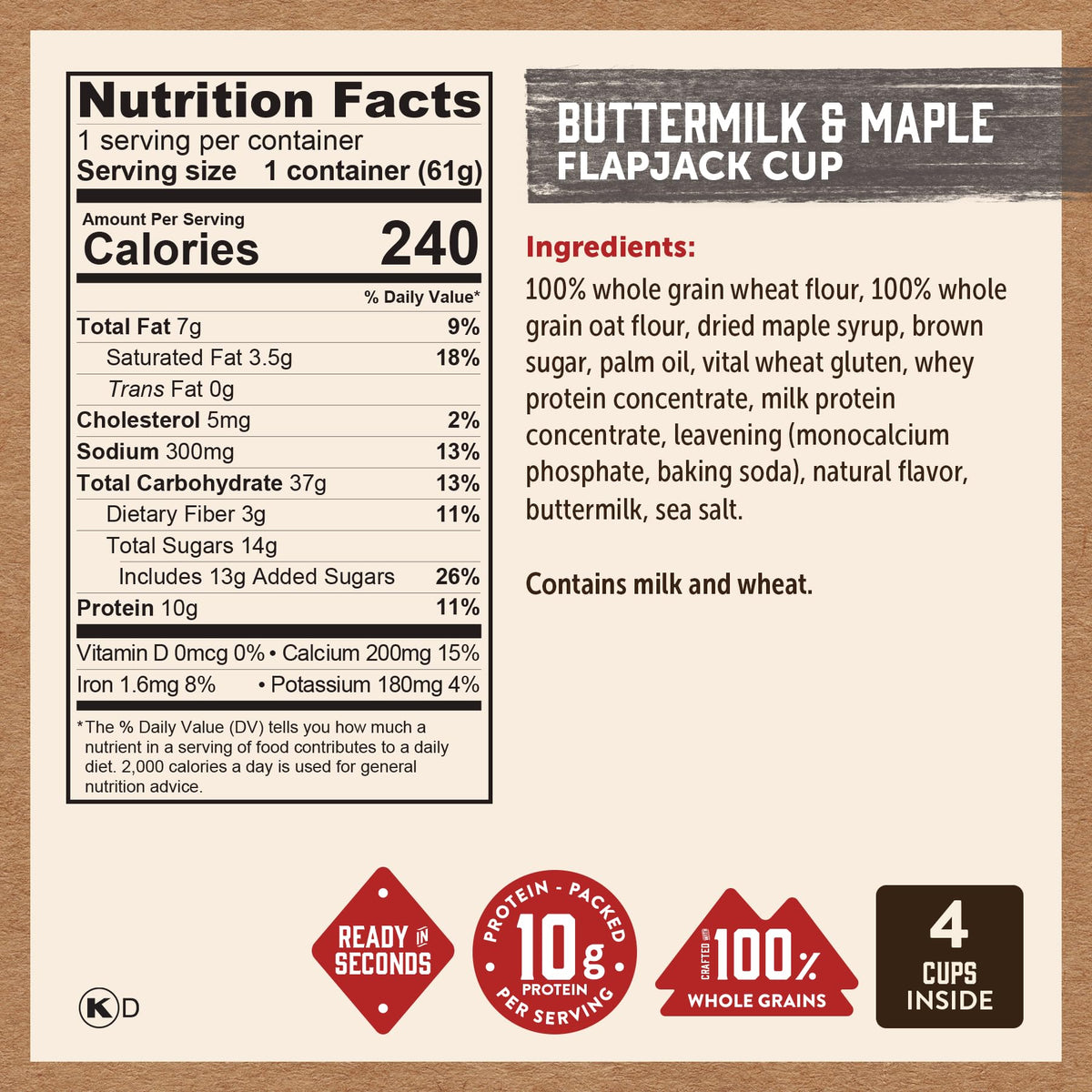 Kodiak Cakes 100% whole grain ingredients for wholesome morning fuel.