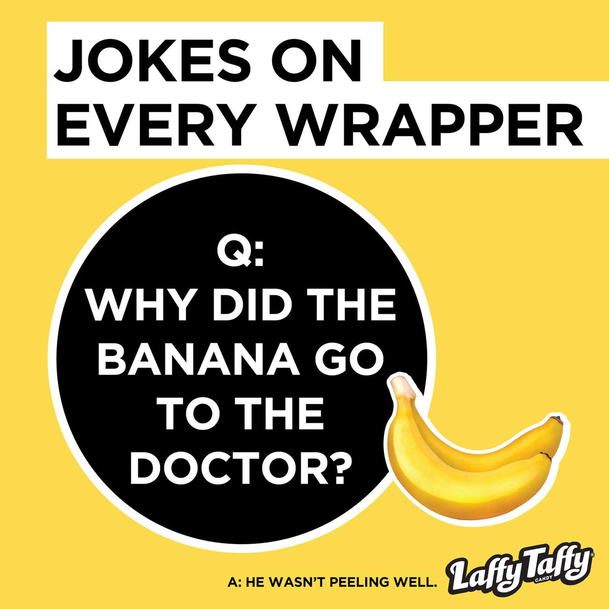 Laffy Taffy Banana wrapper joke, playful mood booster with every wrap.