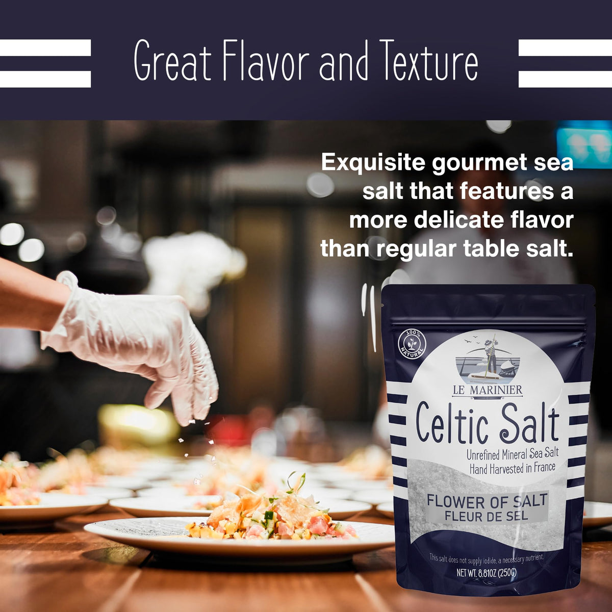 Le Marinier Fleur de Sel moist crystals on food for a subtle finish