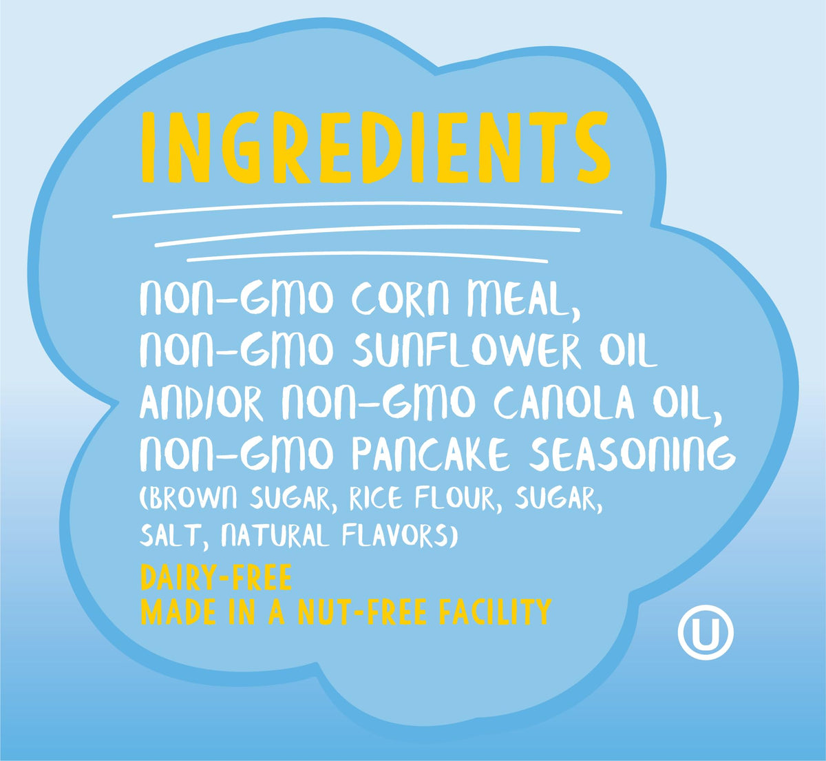 Like Air Puffcorn Pancake ingredients emphasize no artificial flavors or preservatives.